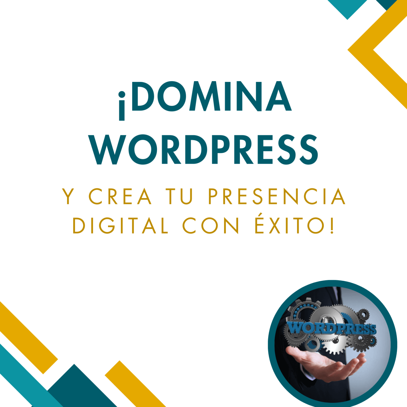 ¡Domina WordPress y crea tu presencia digital con éxito!