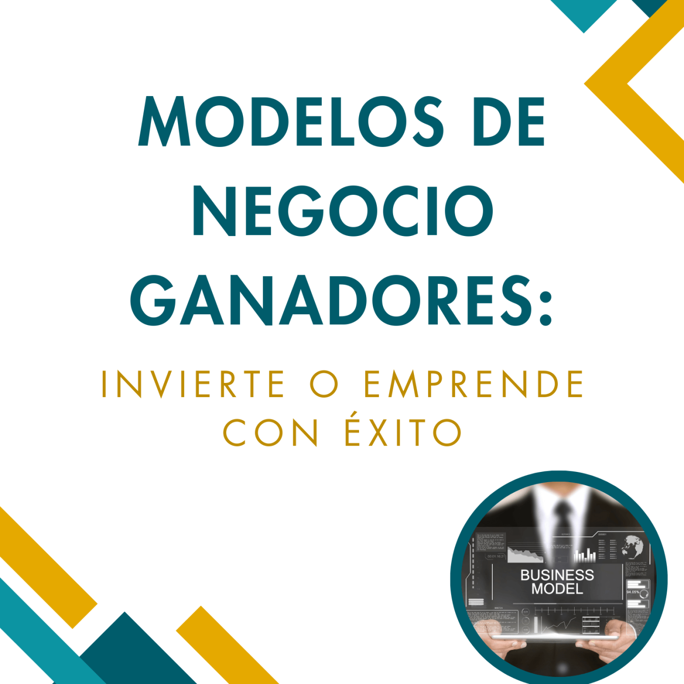 Modelos de Negocio Ganadores Invierte o Emprende con Éxito